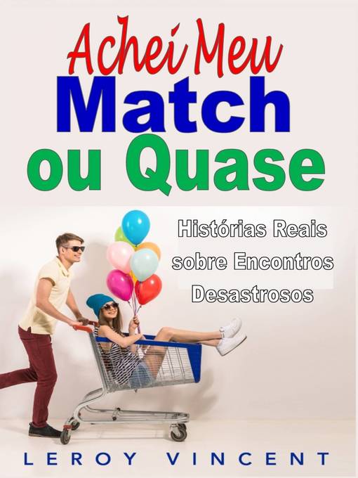 Title details for Achei Meu Match, ou Quase by Leroy Vincent - Available